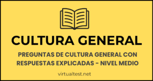 Preguntas de Cultura General con Respuestas Explicadas