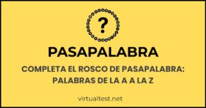 Completa el Rosco de Pasapalabra: Palabras de la A a la Z